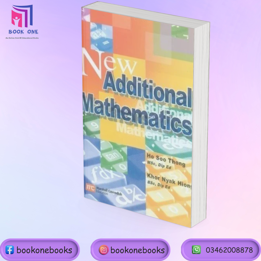 New Additional Mathematics – Marshall Cavendish – BOOKONE.PK